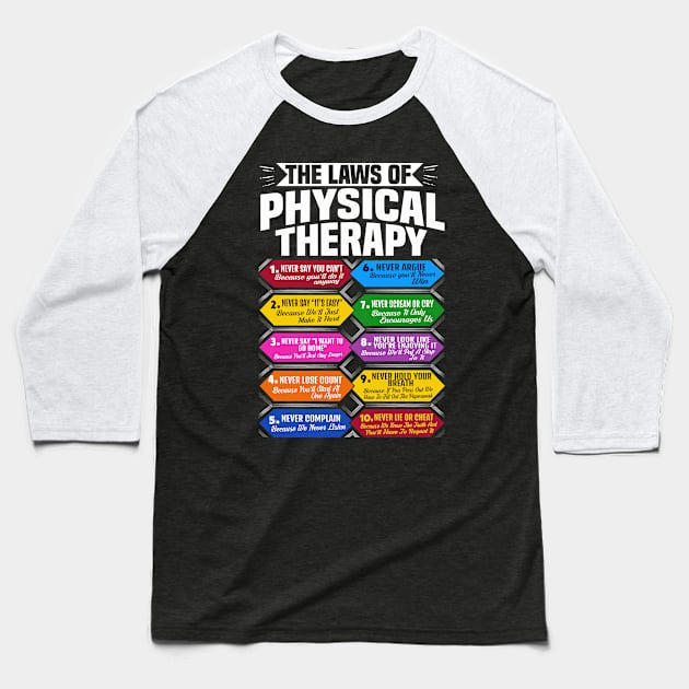 The Laws Of Physical Therapy T-Shirt Awesome Therapist Gift Baseball T-Shirt by interDesign